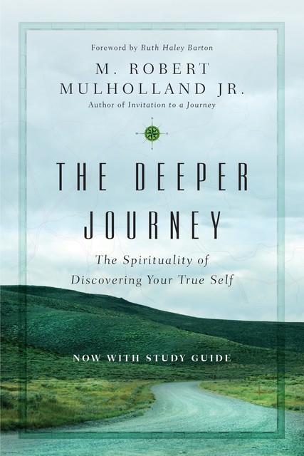 The Deeper Journey, M. Robert Mulholland Jr.