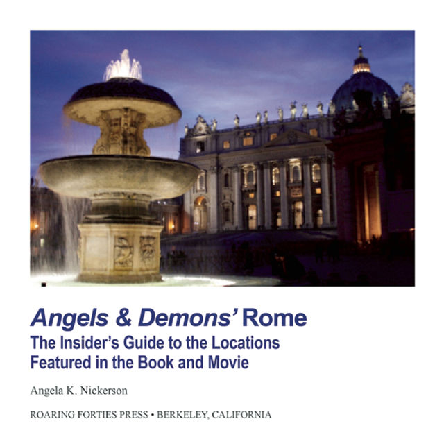 Angels & Demons Rome, Angela K. Nickerson