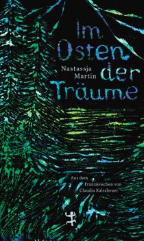 Im Osten der Träume, Nastassja Martin