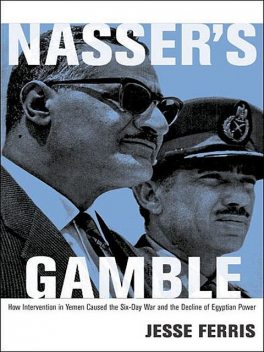 Nasser's Gamble, Jesse Ferris