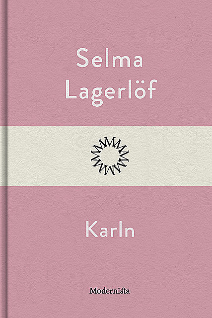 Karln, Selma Lagerlöf