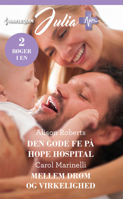 Den gode fe på Hope Hospital/Mellem drøm og virkelighed, Carol Marinelli, Alison Roberts