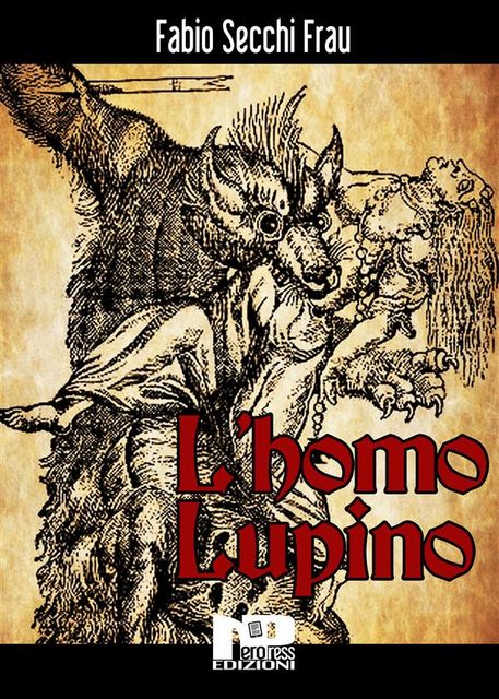 L'Homo Lupino, Fabio Secchi Frau