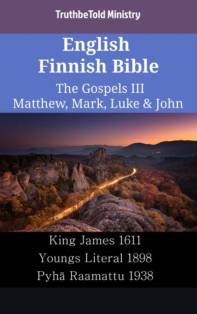 English Finnish Bible – The Gospels – Matthew, Mark, Luke & John, Truthbetold Ministry