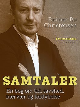Samtaler. En bog om tid, tavshed, nærvær og fordybelse, Reimer Bo Christensen