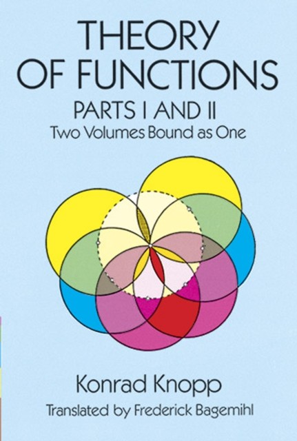 Theory of Functions, Parts I and II, Konrad Knopp