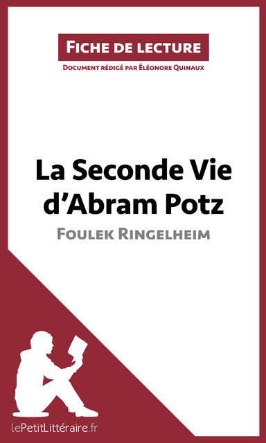 La Seconde Vie d'Abram Potz de Foulek Ringelheim (Fiche de lecture), lePetitLittéraire.fr, Eléonore Quinaux