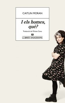I els homes, què, Caitlin Moran