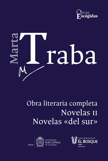 Marta Traba: Obra literaria completa, Marta Traba