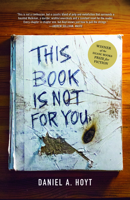 This Book Is Not for You, Daniel A. Hoyt