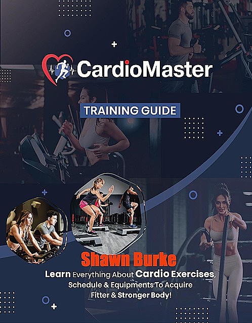 Cardio Master Training Guide, Shawn Burke