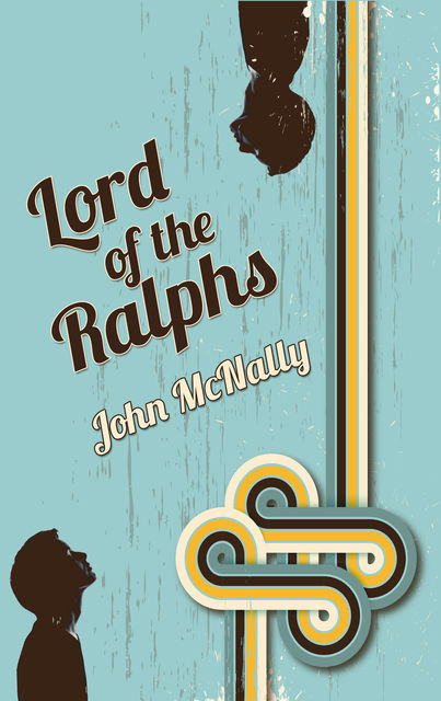 Lord of the Ralphs, John McNally