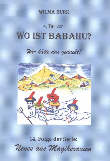 Wo ist Babahu? 4. Teil, Wilma Burk