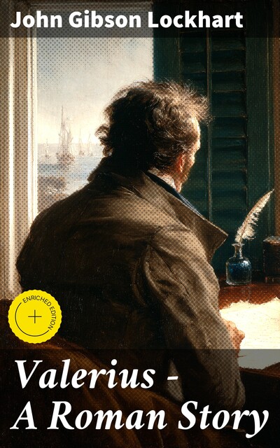 Valerius – A Roman Story, John Gibson Lockhart