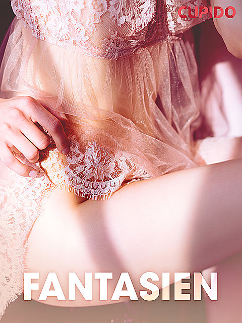 Fantasien – erotiske noveller, Cupido
