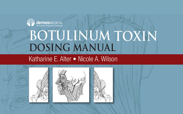 Botulinum Toxin Dosing Manual, Nicole Wilson, Katharine E. Alter