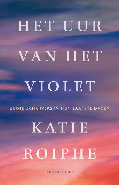 Het uur van het violet, Katie Roiphe