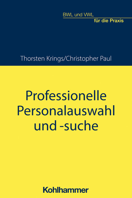 Professionelle Personalauswahl und -suche, Christopher Paul, Thorsten Krings