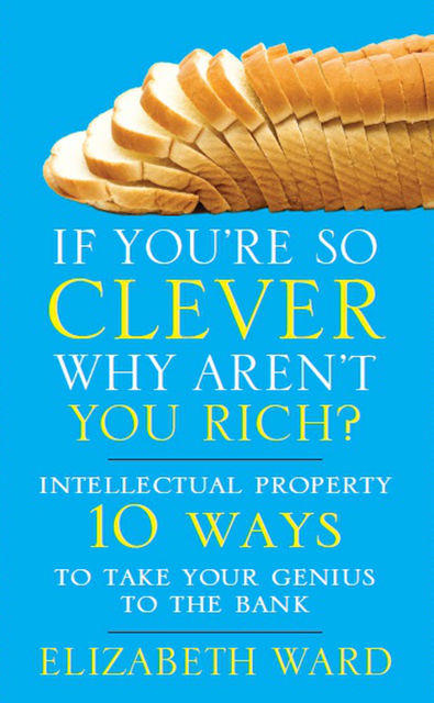 If You're So Clever Why Aren't You Rich, Elizabeth Ward