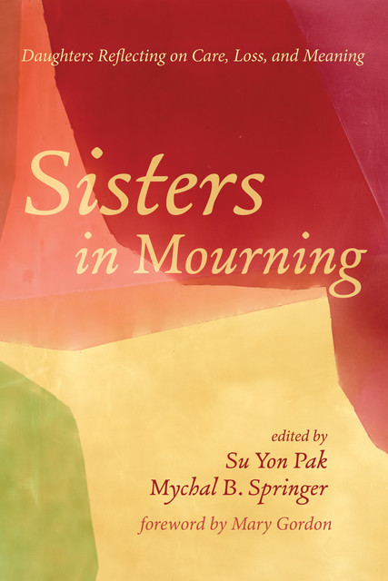 Sisters in Mourning, Mary Gordon
