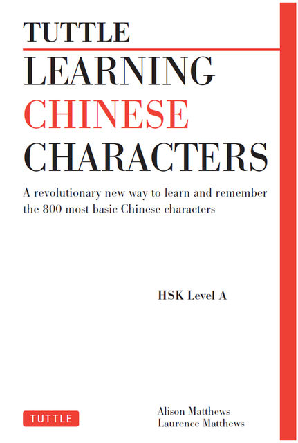 Tuttle Learning Chinese Characters, Alison Matthews