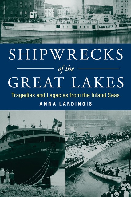 Shipwrecks of the Great Lakes, Anna Lardinois