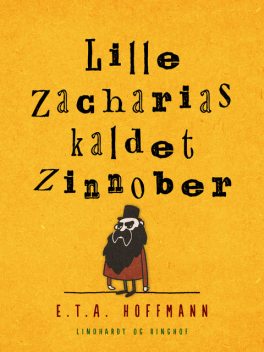 Lille Zacharias kaldet Zinnober, E.T. A. Hoffmann