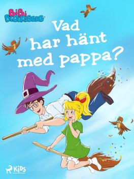 Bibi Blocksberg – Vad har hänt med pappa, Kiddinx Media GmbH