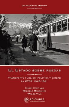 El Estado sobre ruedas, Marcelo Mardones, Simón Castillo, Waldo Vila