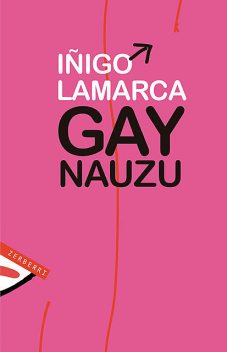 Gay nauzu, Iñigo Lamarca