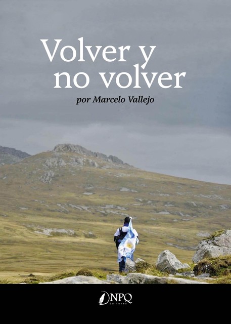 VOLVER Y NO VOLVER, Marcelo Vallejo