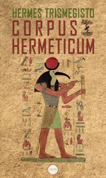 Corpus Hermeticum, Hermes Trismegisto