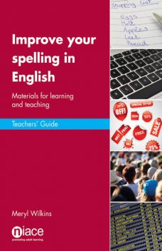 Improve Your Spelling in English: Teacher's Guide, Meryl Wilkins