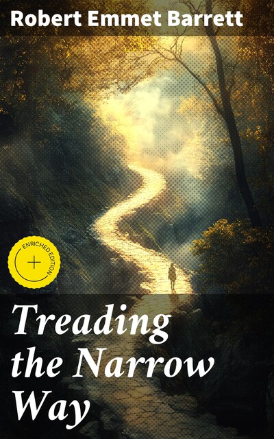 Treading the Narrow Way, Robert Barrett