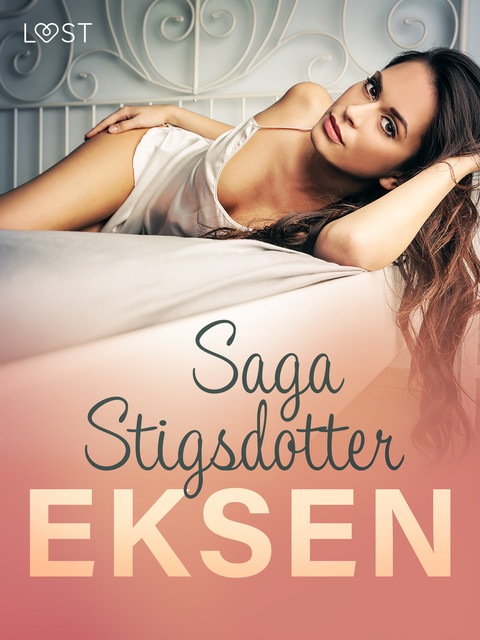 Eksen – erotisk novelle, Saga Stigsdotter