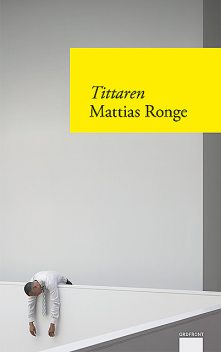 Tittaren, Mattias Ronge