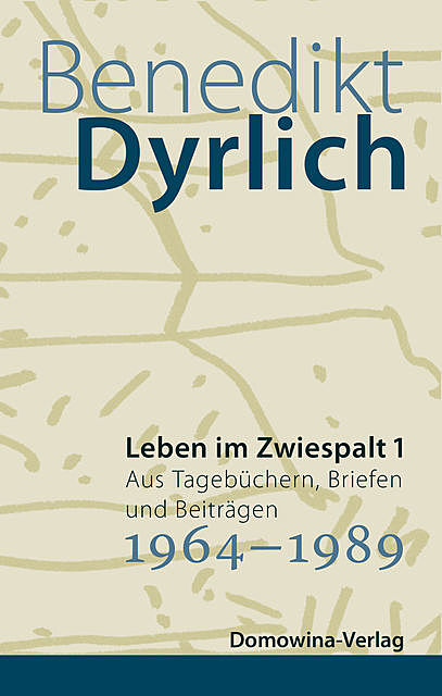 Leben im Zwiespalt 1, Benedikt Dyrlich
