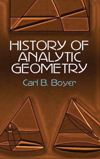 History of Analytic Geometry, Carl B.Boyer