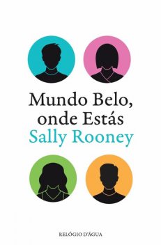Mundo Belo, onde Estás, Sally Rooney