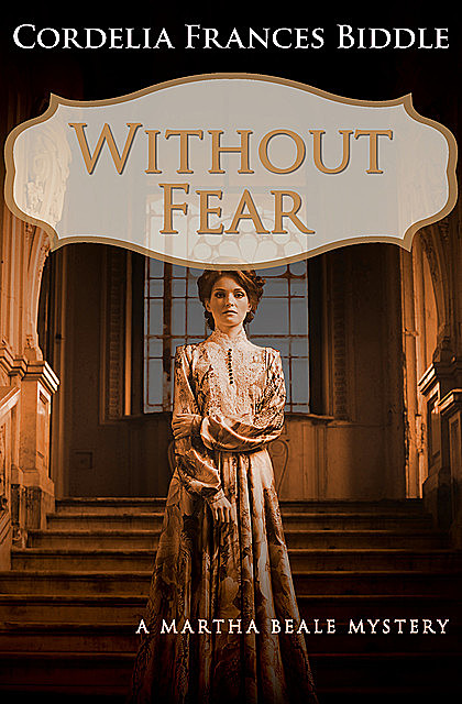 Without Fear, Cordelia F Biddle