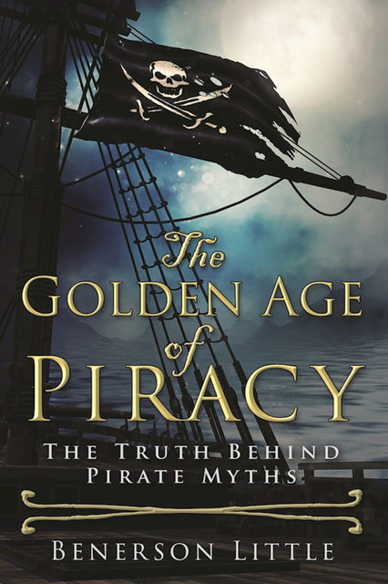 The Golden Age of Piracy, Benerson Little