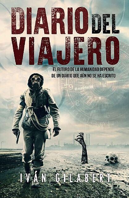 Diario del Viajero (Spanish Edition), Iván Gilabert