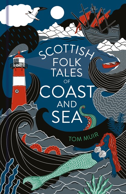 Scottish Folk Tales of Coast and Sea, Tom Muir