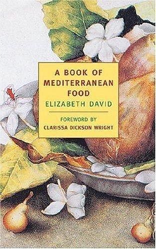 A Book of Mediterranean Food, Elizabeth David