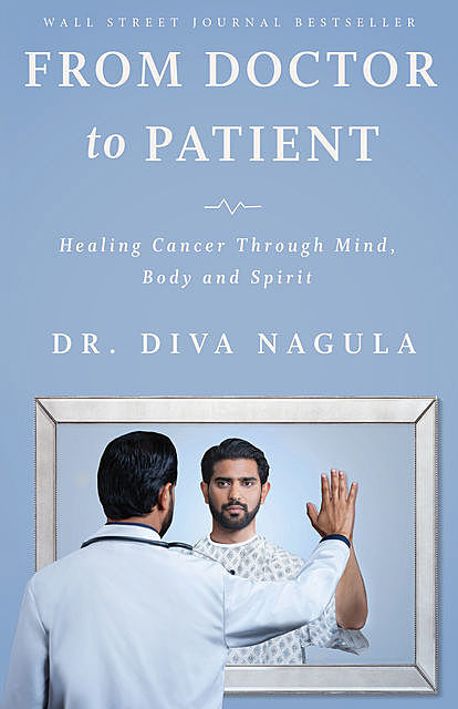 From Doctor to Patient, Diva Nagula