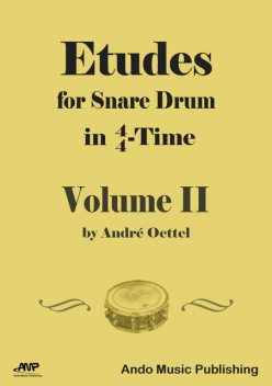 Etudes for snare Drum in 4/4-Time – Volume 2, André Oettel