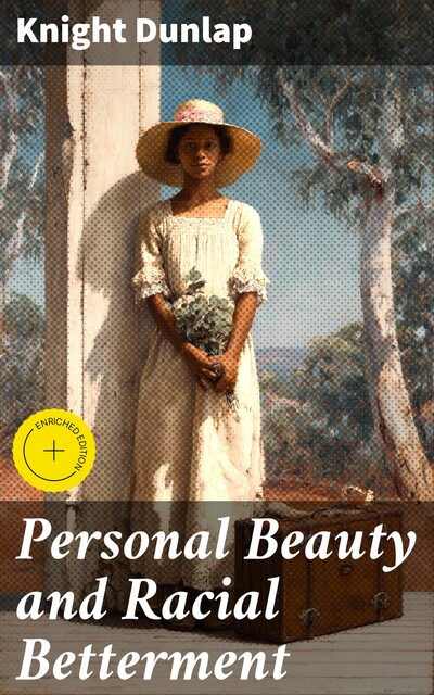 Personal Beauty and Racial Betterment, Knight Dunlap