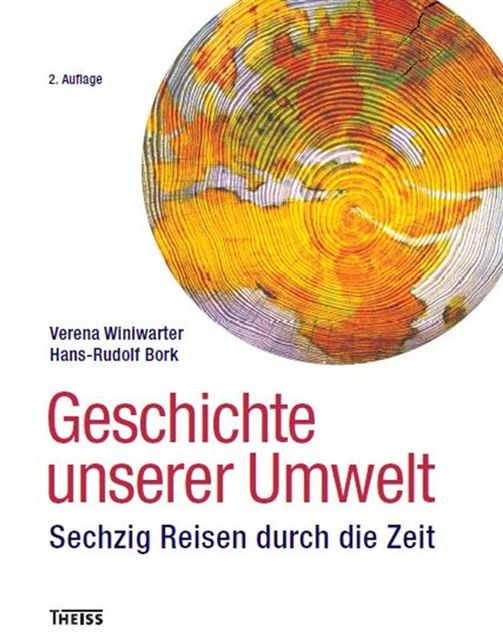 Geschichte unserer Umwelt, Verena Winiwarter, Hans, Rudolf Bork