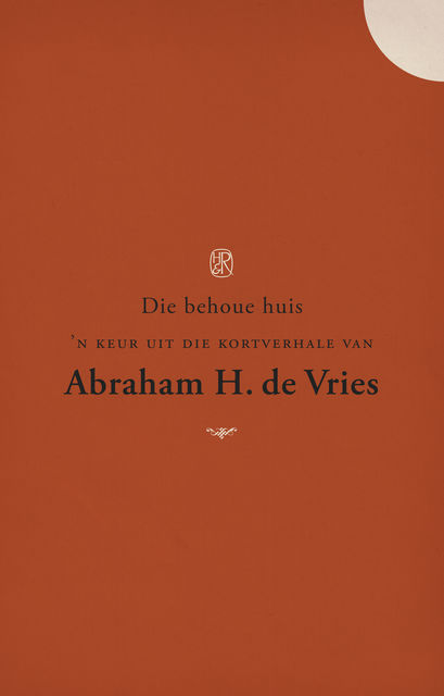 Die behoue huis, Abraham H.de Vries