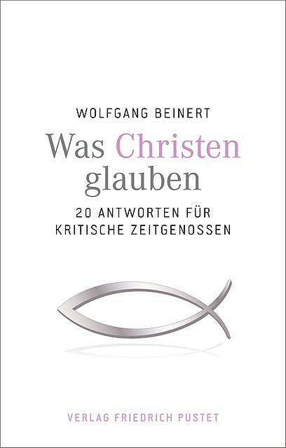 Was Christen glauben, Wolfgang Beinert
